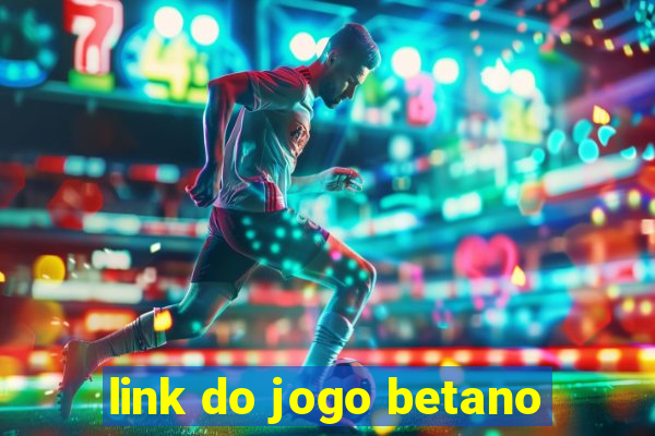 link do jogo betano